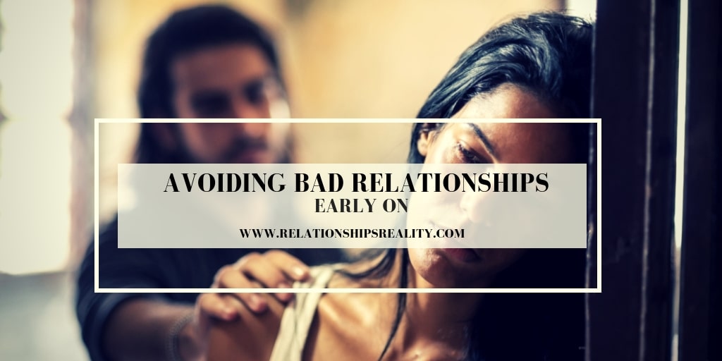 Avoiding Bad Relationships Early On