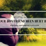 Has Your Boyfriend Been Hurt Before?