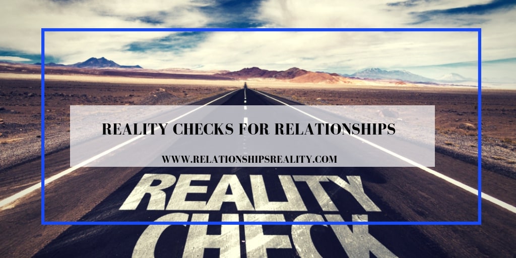 Reality Checks for Relationships