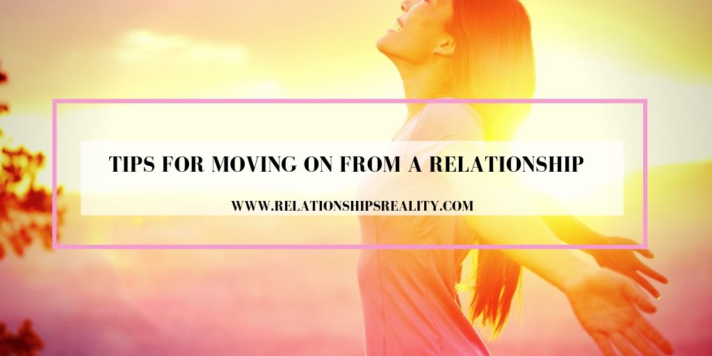 Tips for Moving On From a Relationship